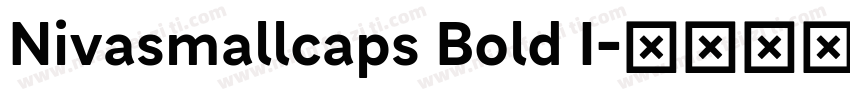 Nivasmallcaps Bold I字体转换